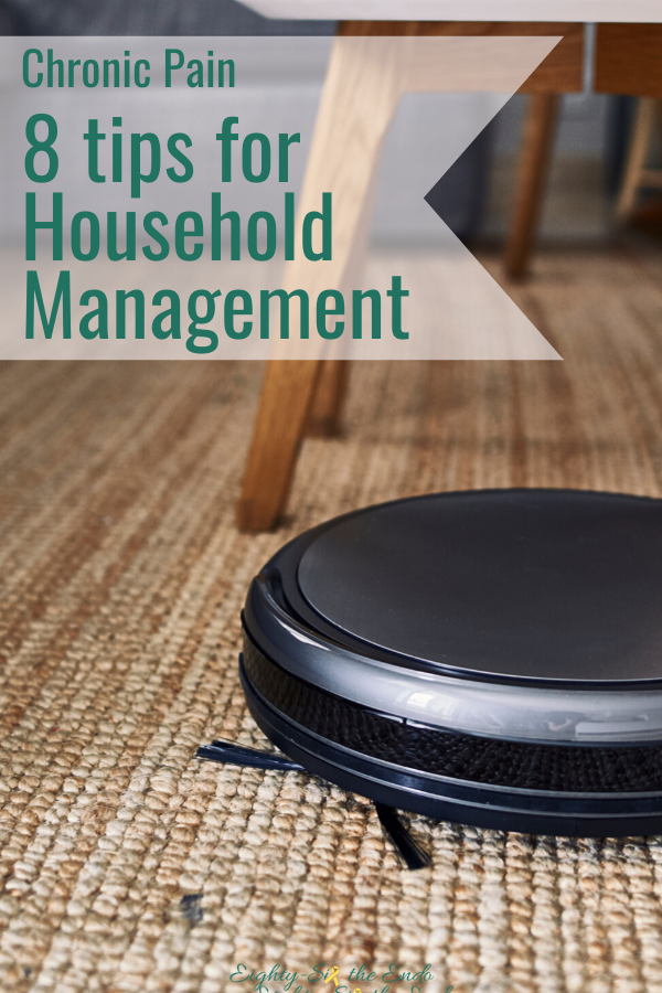 8 tips for household management with chronic pain. Preserving you of all your minimal energy and avioding a flare of pain and symptoms.