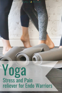 Yoga provides relief of stress and pain to the Endometriosis Warrior. Yoga allows us to stretch and strengthen the muscles within the pelvic floor.