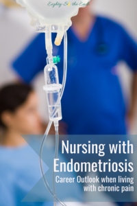 Nursing with endometriosis presents a whole lot of challenges, as nurses are overworked and burnt out. I’m sharing how endo has affected my career.